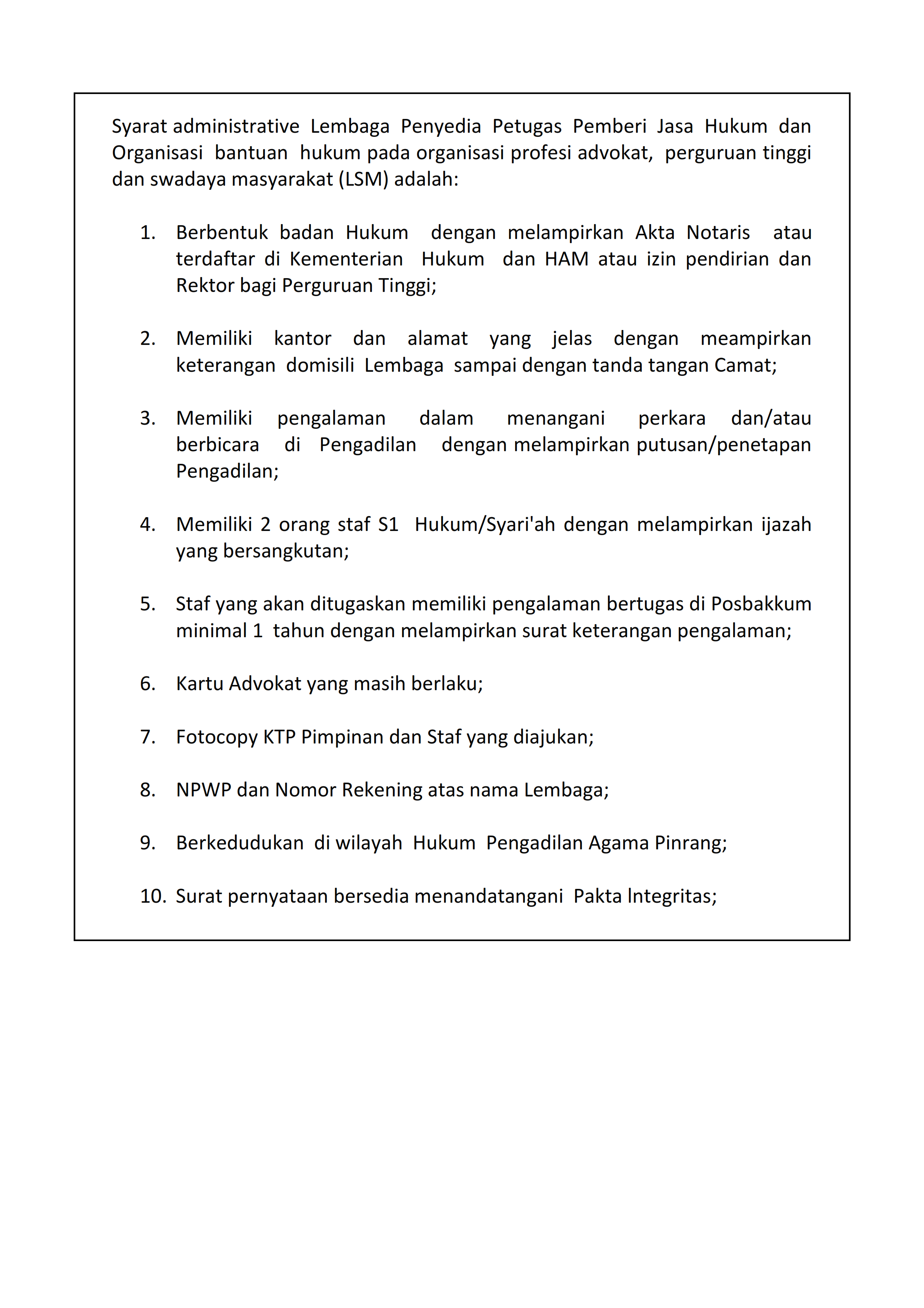 Syarat administrative Lembaga Penyedia Petugas Pemberi Jasa Hukum dan Organisasi bantuan hukum pada organisasi profesi advokat 001